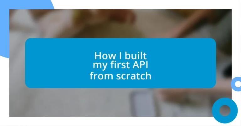 How I built my first API from scratch