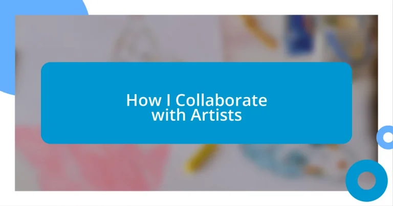 How I Collaborate with Artists