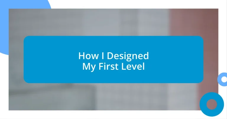 How I Designed My First Level