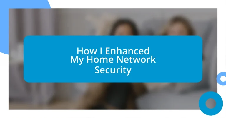 How I Enhanced My Home Network Security