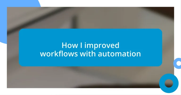 How I improved workflows with automation