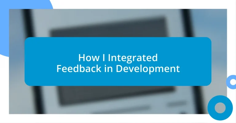 How I Integrated Feedback in Development