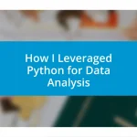 How I Leveraged Python for Data Analysis