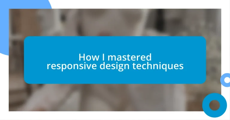 How I mastered responsive design techniques