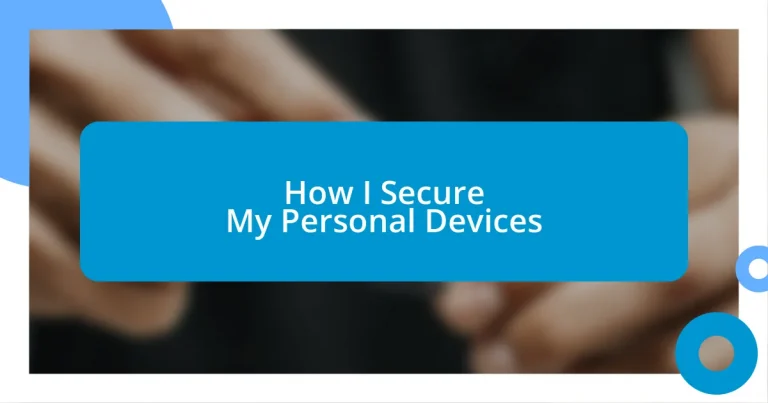 How I Secure My Personal Devices