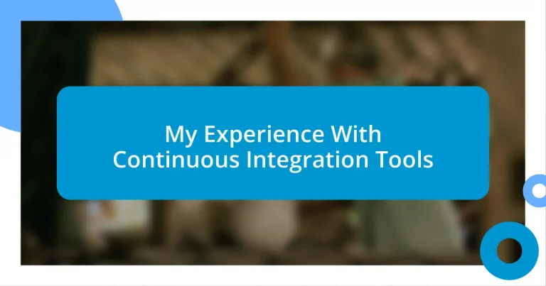 My Experience With Continuous Integration Tools