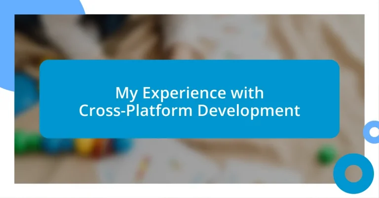 My Experience with Cross-Platform Development