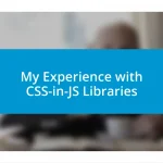 My Experience with CSS-in-JS Libraries