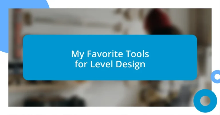 My Favorite Tools for Level Design