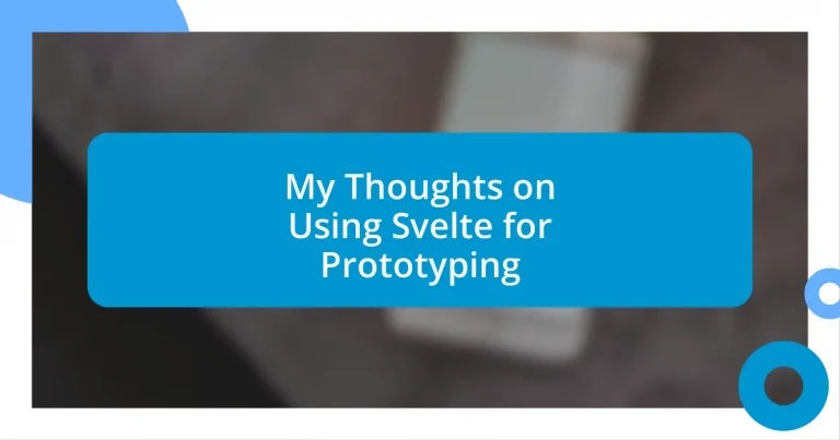 My Thoughts on Using Svelte for Prototyping