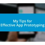 My Tips for Effective App Prototyping