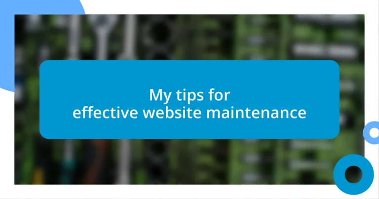 My tips for effective website maintenance