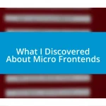 What I Discovered About Micro Frontends