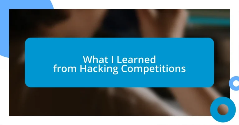 What I Learned from Hacking Competitions