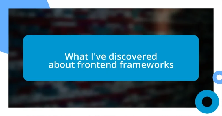 What I’ve discovered about frontend frameworks