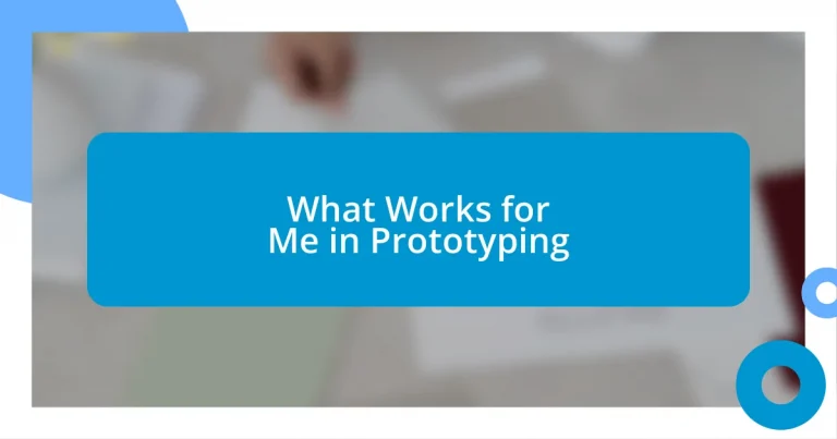 What Works for Me in Prototyping