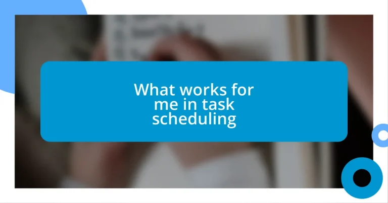 What works for me in task scheduling