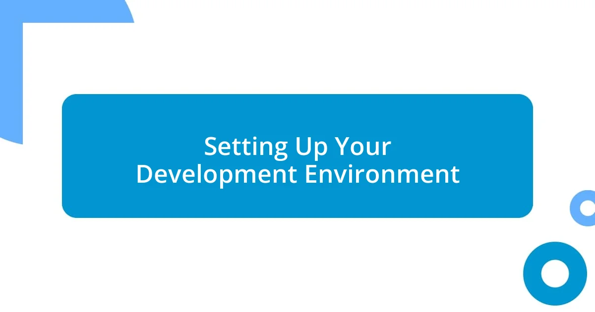 Setting Up Your Development Environment