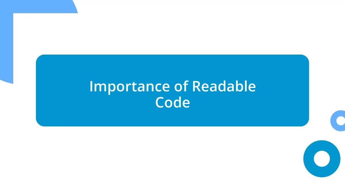 Importance of Readable Code