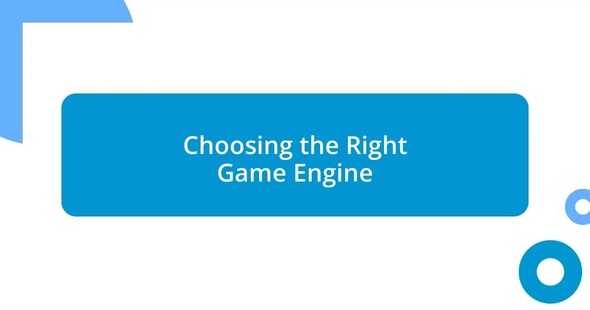 Choosing the Right Game Engine