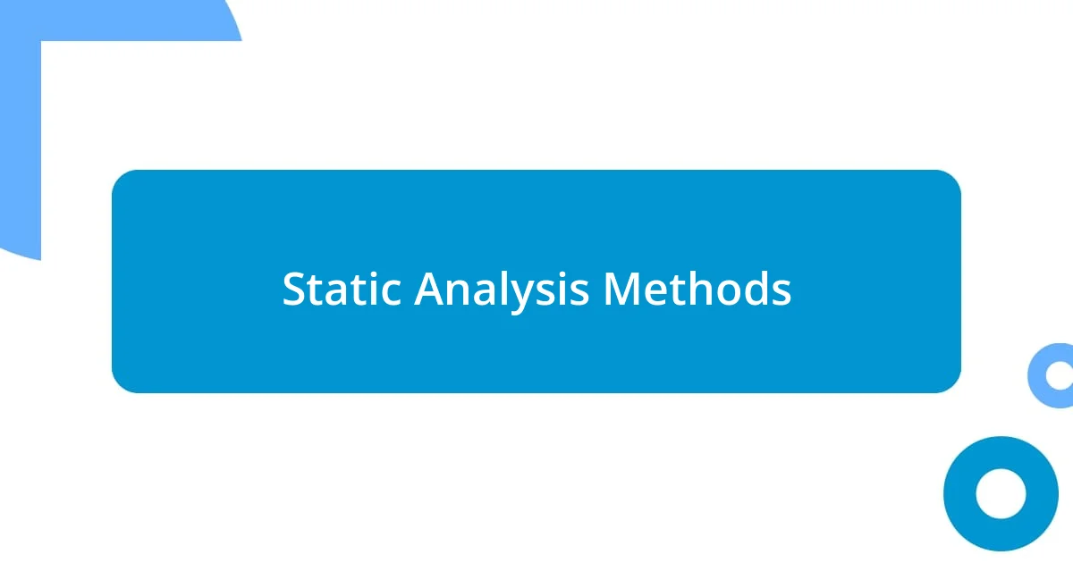 Static Analysis Methods