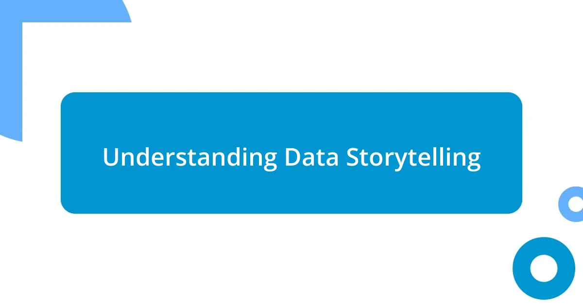 Understanding Data Storytelling